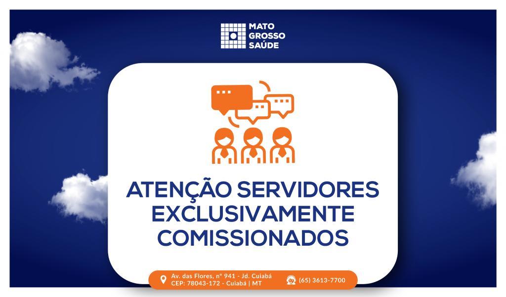 Servidores exclusivamente comissionados podem aderir ao Mato Grosso Saúde